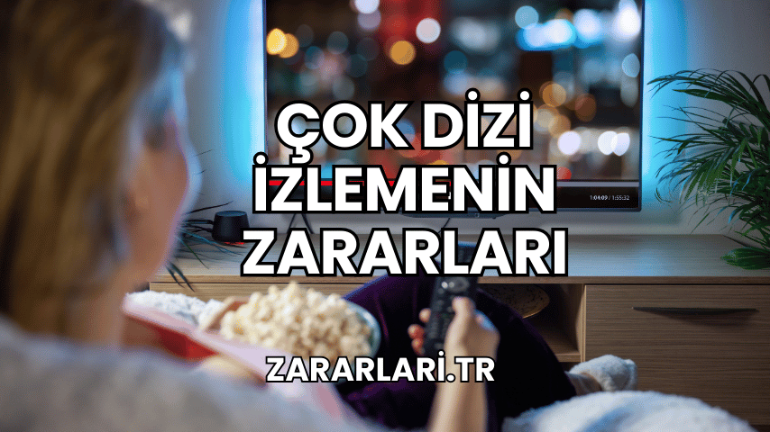 Çok Dizi İzlemenin Zararları