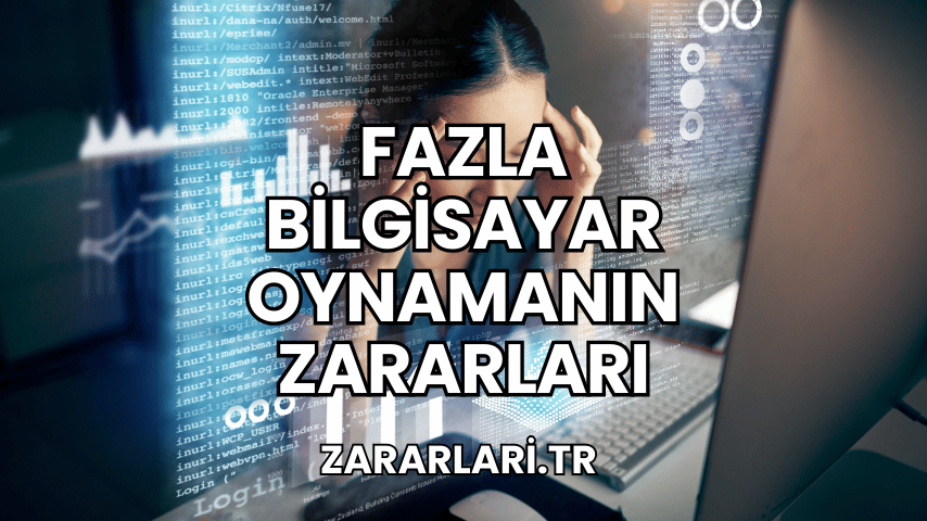 Fazla Bilgisayar Oynamanın Zararları