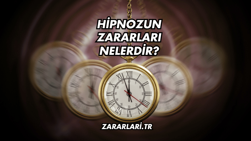 Hipnozun Zararları Nelerdir?