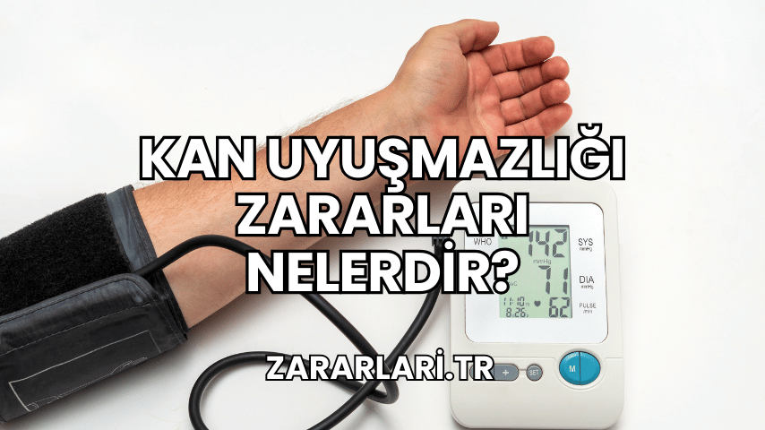 Kan Uyuşmazlığı Zararları Nelerdir?