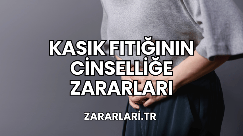 Kasık Fıtığının Cinselliğe Zararları