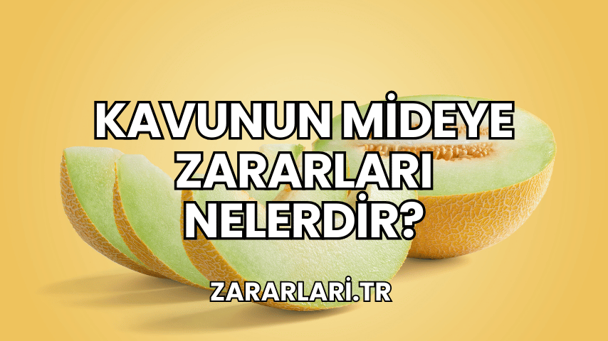 Kavunun Mideye Zararları Nelerdir?