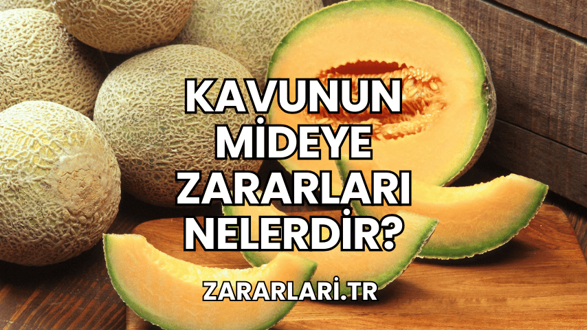 Kavunun Mideye Zararları Nelerdir?