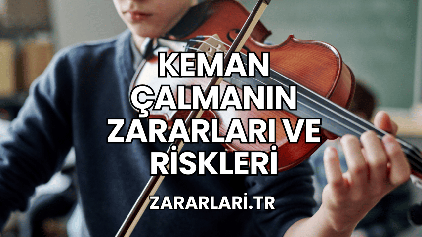 Keman Çalmanın Zararları ve Riskleri