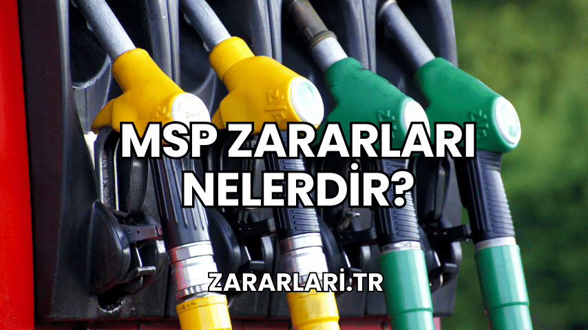 MSP Zararları Nelerdir?