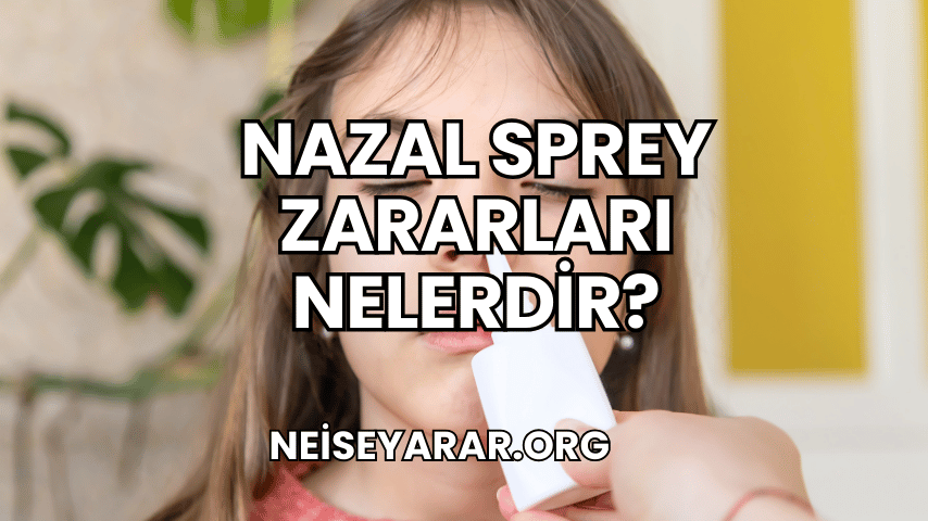 Nazal Sprey Zararları Nelerdir