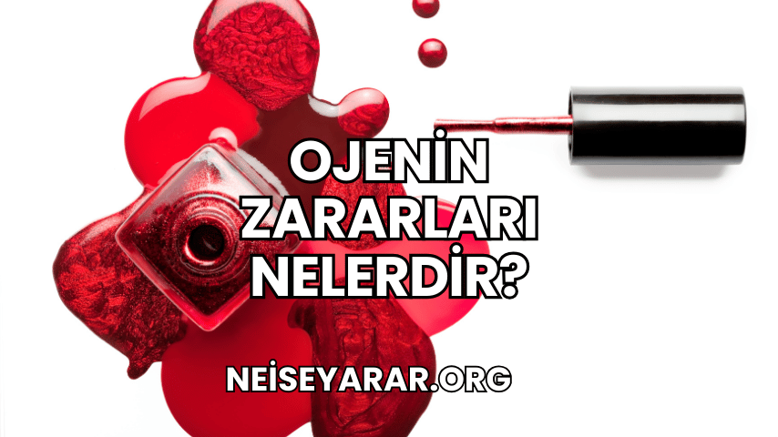 Ojenin Zararları Nelerdir 