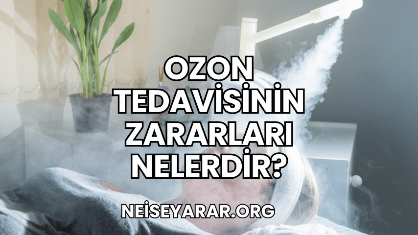 Ozon Tedavisinin Zararları Nelerdir