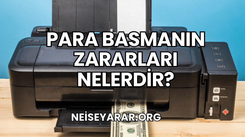 Para Basmanın Zararları Nelerdir