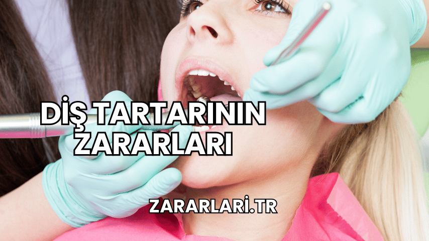 Diş Tartarının Zararları