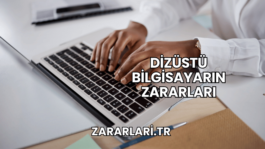 Dizüstü Bilgisayarın Zararları