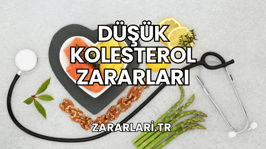 Düşük Kolesterol Zararları