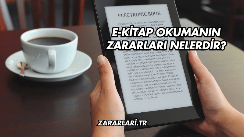 E-Kitap Okumanın Zararları Nelerdir?