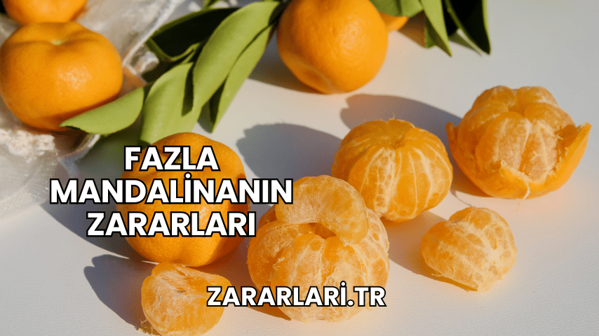 Fazla Mandalinanın Zararları