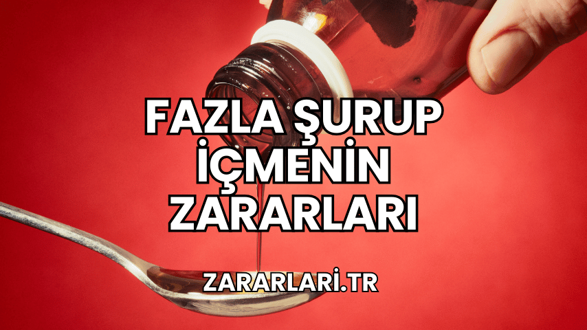 Fazla Şurup İçmenin Zararları