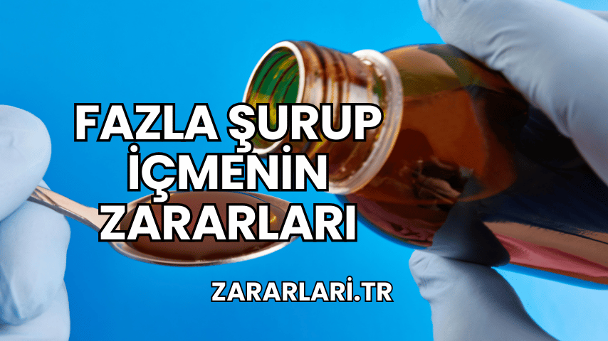 Fazla Şurup İçmenin Zararları