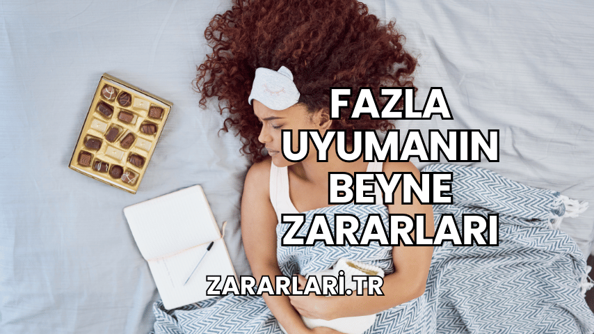 Fazla Uyumanın Beyne Zararları