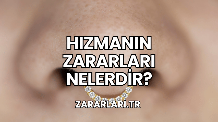 Hızmanın Zararları Nelerdir?