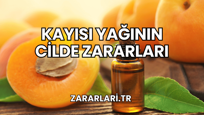 Kayısı Yağının Cilde Zararları