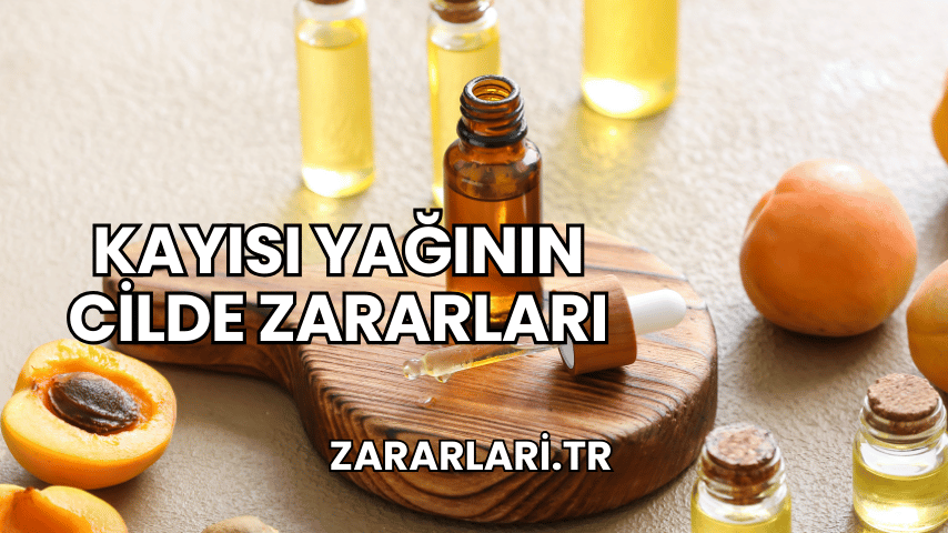 Kayısı Yağının Cilde Zararları