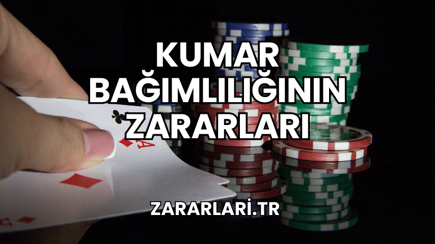 Kumar Bağımlılığının Zararları