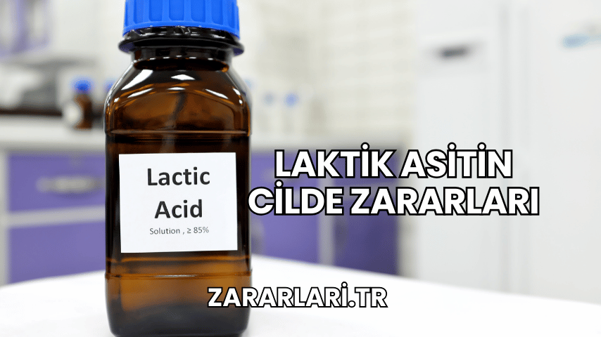 Laktik Asitin Cilde Zararları