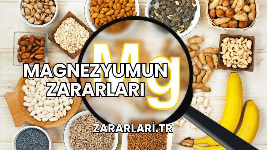 Magnezyumun Zararları