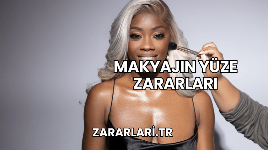 Makyajın Yüze Zararları