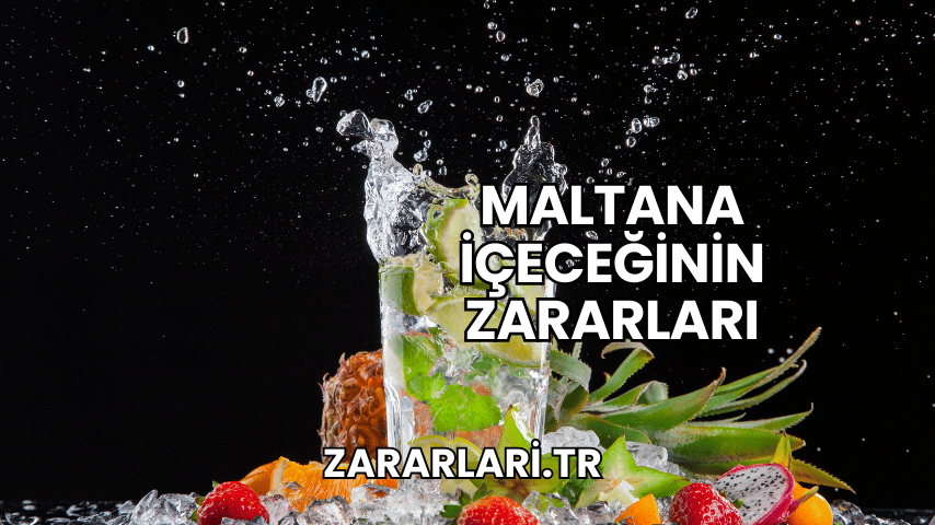 Maltana İçeceğinin Zararları