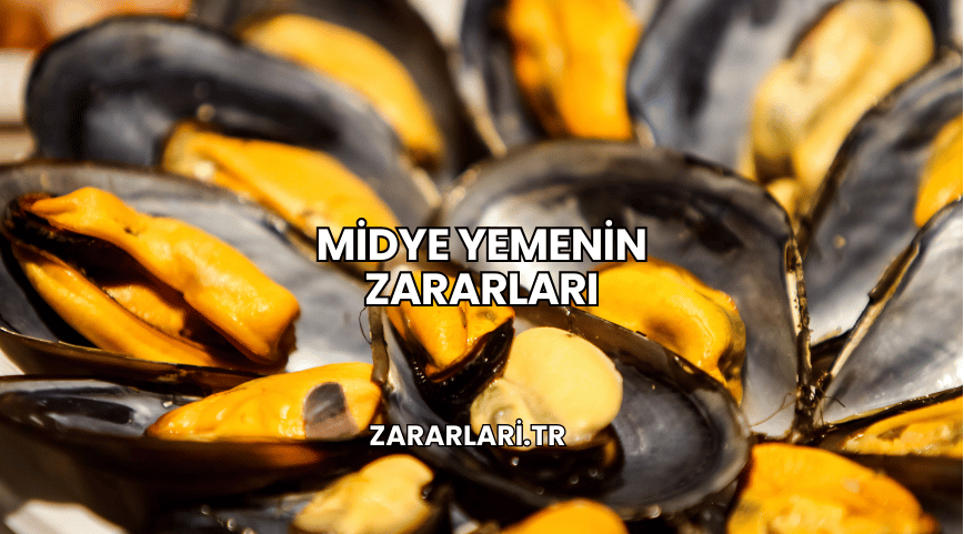 Midye Yemenin Zararları