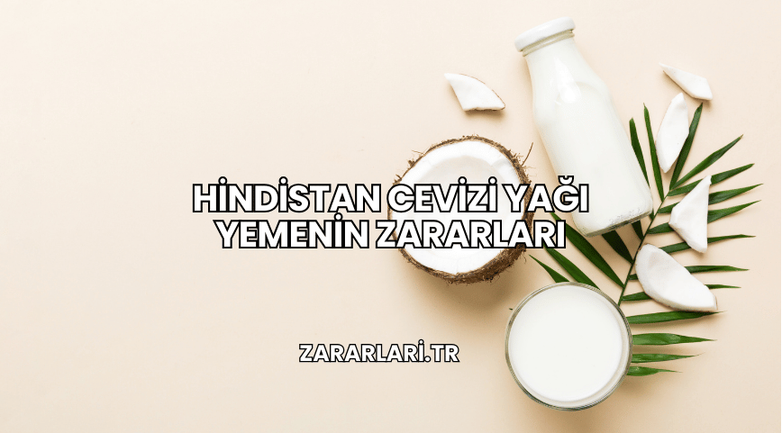 Hindistan Cevizi Yağı Yemenin Zararları